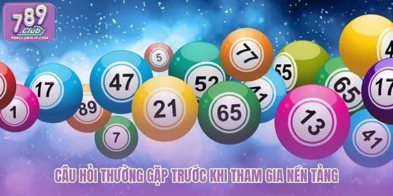 cau-hoi-thuong-gap-truoc-khi-tham-gia-nen-tang