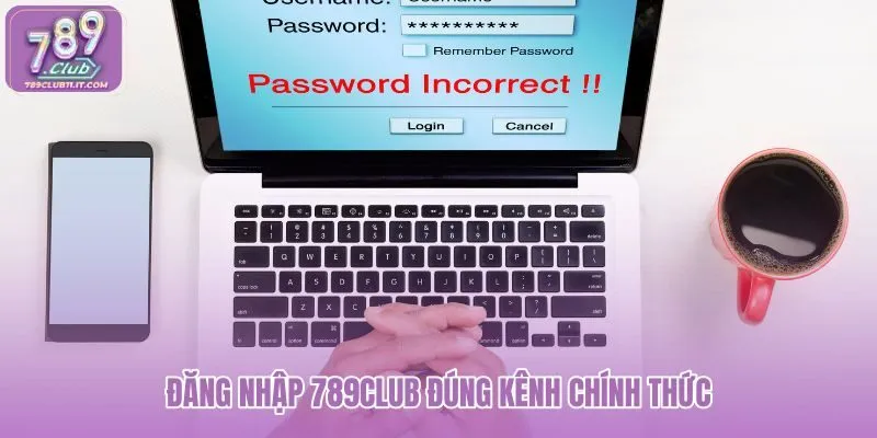 dang-nhap-789club-dung-kenh-chinh-thuc