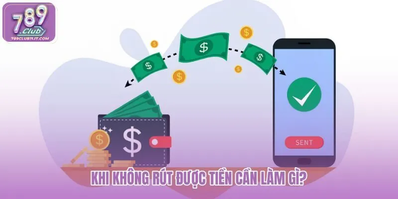 khi-khong-rut-duoc-tien-can-lam-gi khi-khong-rut-duoc-tien-can-lam-gi